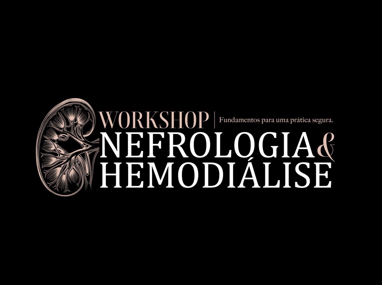 Workshop Nefrologia & Hemodiálise — Fundamentos para uma prática segura
